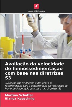 Avaliação da velocidade de hemossedimentação com base nas diretrizes S3 - Schaffer, Martina;Keuschnig, Bianca