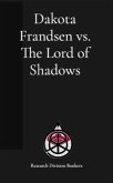 Dakota Frandsen vs. The Lord of Shadows (eBook, ePUB)
