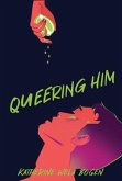 Queering Him (eBook, ePUB)