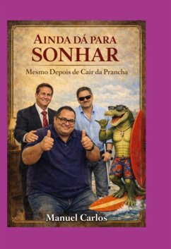 Ainda Dá Para Sonhar (eBook, ePUB) - Carlos, Manuel