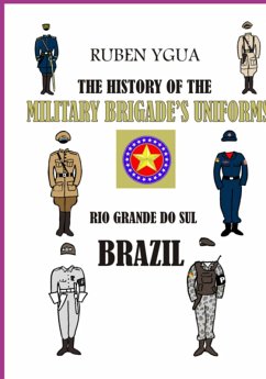 Cover The History Of The Military Brigade's Uniforms (eBook, ePUB)