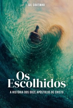 Os Escolhidos (eBook, ePUB) - Coutinho, Gil