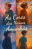 As Cores Dos Nossos Amanhãs (eBook, ePUB)
