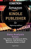 Data Analysis Tools - The Editor Dashboard (KPIs, Metrics, and Action) to Optimize Sales in KDP (eBook, ePUB)