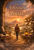 Uma Jornada Para A Poesia (eBook, ePUB)