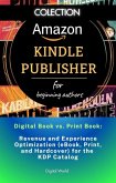 Digital Book vs. Print Book - Optimizing Revenue and Experience (eBook, Print, and Hardcover) for the KDP Catalog (eBook, ePUB)