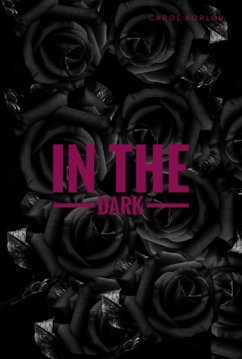 In The Dark (eBook, ePUB) - Korlov, Carol