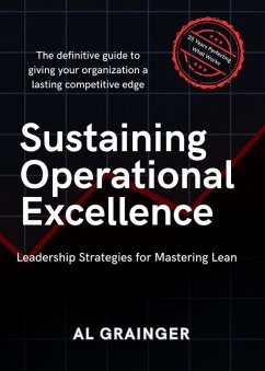 Sustaining Operational Excellence (eBook, ePUB) - Grainger, Al
