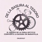 De La Basura Al Tesoro (eBook, ePUB)