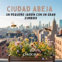 Ciudad Abeja (eBook, ePUB) - Bly, Chloe