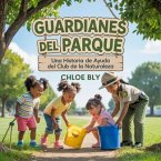 Guardianes Del Parque (eBook, ePUB) Guardianes Del Parque (eBook, ePUB)
