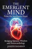 The Emergent Mind: From the Intelligent Heart (eBook, ePUB)