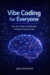 Vibe Coding for Everyone: Turn Your... - Bild 1