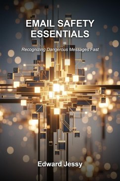 Email Safety Essentials (Digital Safety for Seniors Series, #9) (eBook, ePUB) - Jessy, Edward