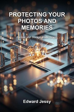 Cover Protecting Your Photos and Memories (Digital Safety for Seniors Series, #10) (eBook, ePUB)