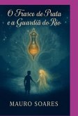 O Frasco De Prata E A Guardiã Do Rio (eBook, ePUB)