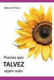 Poesias Que Talvez Sejam Reais (eBook, ePUB)
