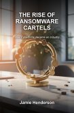 The Rise of Ransomware Cartels (Cybercrime Explained Series, #1) (eBook, ePUB)