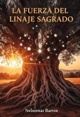 La Fuerza Del Linaje Sagrado: Constelaciones Y Las Raíces Abrahámicas (eBook, ePUB) La Fuerza Del Linaje Sagrado: Constelaciones Y Las Raíces Abrahámicas (eBook, ePUB)