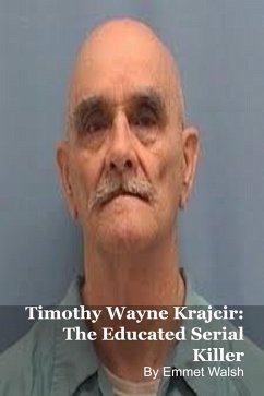 Cover Timothy Wayne Krajcir: The Educated Serial Killer (eBook, ePUB)