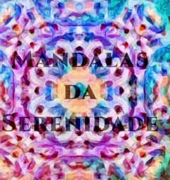 Mandalas Da Serenidade (eBook, ePUB) - Mariolani, Carlos Eduardo