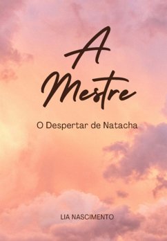 A Mestre (eBook, ePUB) - Nascimento, Lia