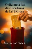 O Dízimo À Luz Das Escrituras: Da Lei À Graça (eBook, ePUB)