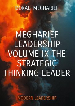 Megharief Leadership Volume IX The strategic thinking leader (eBook, ePUB)