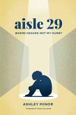 Aisle 29: Where Heaven Met My Hurry (eBook, ePUB)