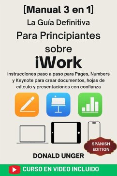 La guía definitiva para principiantes sobre iWork (eBook, ePUB) - Unger, Donald