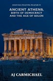 Ancient Athens, Birth of Democracy and the Age of Solon (Ancient Greece: Rise of Cities, Rise of Gods, #6) (eBook, ePUB)