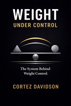 Weight Under Control (eBook, ePUB) - Davidson, Cortez