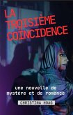 La Troisième coïncidence : Une nouvelle de mystère et de romance (eBook, ePUB)