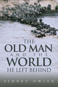 THE OLD MAN, AND THE WORLD HE LEFT BEHIND (eBook, ePUB)