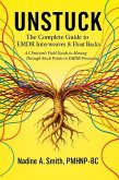 UNSTUCK: THE COMPLETE GUIDE TO EMDR INTERWEAVES & FLOAT BACKS A Clinician's Field Guide to Moving Through Stuck Points in EMDR Processing (eBook, ePUB)