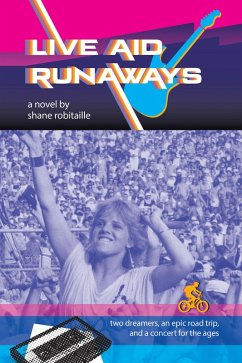Live Aid Runaways (eBook, ePUB) - Robitaille, Shane