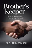 Brother's Keeper: Rising Together in Love and Trust (eBook, ePUB)