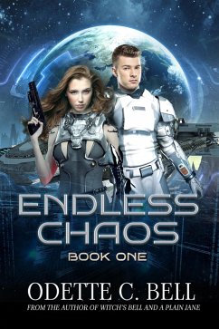Endless Chaos Book One (eBook, ePUB) - Odette C. Bell
