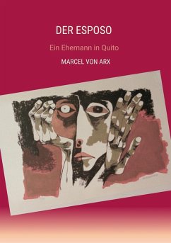 Der Esposo (eBook, ePUB) - Arx, Marcel von