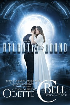 Atlantis Bound Episode One (eBook, ePUB) - Odette C. Bell