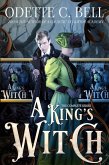 A King's Witch: The Complete Series (Trapped By Your Side, #1) (eBook, ePUB)