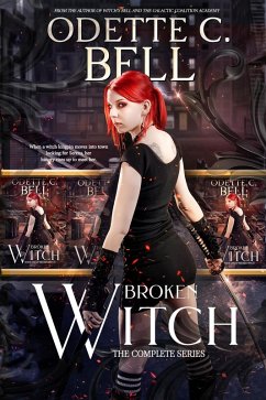 Broken Witch: The Complete Series (eBook, ePUB) - Odette C. Bell
