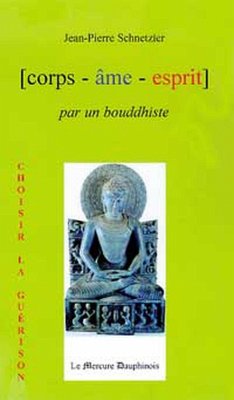 Corps Âme Esprit par un Bouddhiste (eBook, ePUB) - Schnetzler, Jean-Pierre
