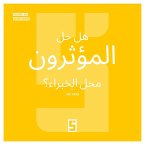 Les influenceurs ont ils remplacé les experts ? (version arabe) (eBook, ePUB)