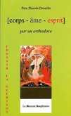Corps Âme Esprit par un Orthodoxe (eBook, ePUB)