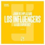 ¿Han reemplazado los influencers a los expertos ? (eBook, ePUB)