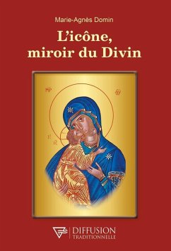 L'icône, miroir du Divin (eBook, ePUB) - Domin, Marie-Agnès