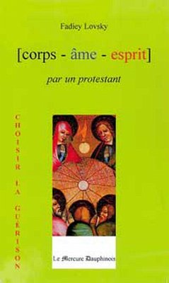 Corps Âme Esprit par un Protestant (eBook, ePUB) - Lovsky, Fadiey