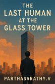 The Last Human at the Glass Tower (eBook, ePUB)