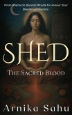 SHED: The Sacred Blood (THE SHED SAGA, #1) (eBook, ePUB) SHED: The Sacred Blood (THE SHED SAGA, #1) (eBook, ePUB)
